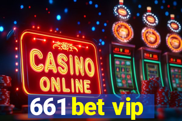 661 bet vip